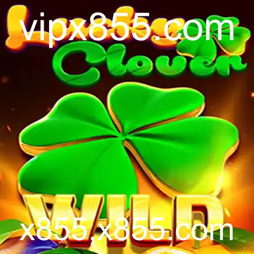 Descubra a Emoção do LuckyClover: O Jogo Revolucionário de x855